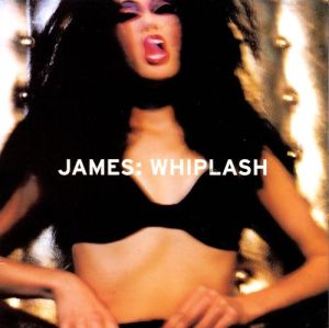 James: 'Whiplash'