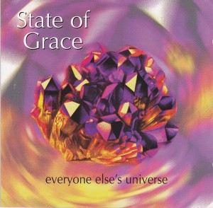 State Of Grace: 'Everyone Else's Universe'