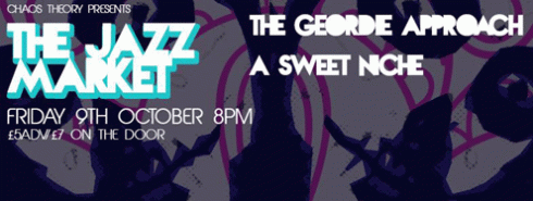 Jazz Market - The Geordie Approach + A Sweet Niche, 9th October 2015