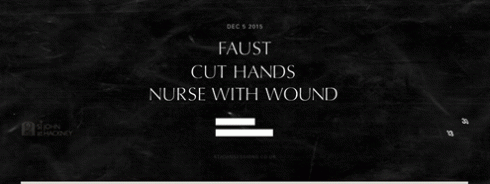 Faust/Cut Hands/Nurse With Wound @ St John Sessions, 5th December 2015