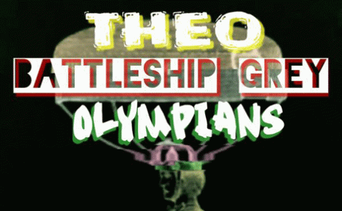 Theo + Battleship Grey + Olympians, 27th February 2016
