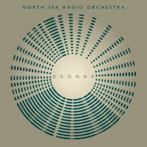 North Sea Radio Orchestra: 'Dronne'