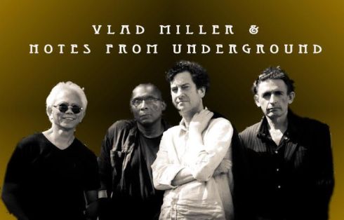 Vlad Miller/Notes From Underground, 6th October 2016