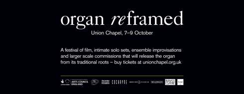 Organ Reframed, 7th-9th October 2016