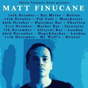 Matt Finucane on tour, October-December 2017