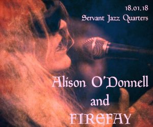 Alison O'Donnell & Firefay, 18th January 2018