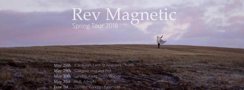 Rev Magnetic on tour, 25th May to 1st June 2018