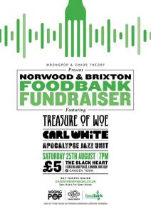 Norwood & Brixton Foodbank Fundraiser: Treasure Of Woe + Carl White + Apocalypse Jazz Unit, 25th August 2018
