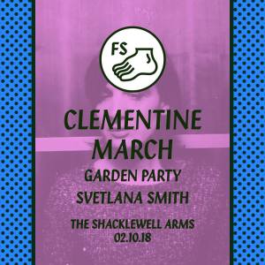 Clémentine March + Garden Party + Svetlana Smith, 2nd October 2018 