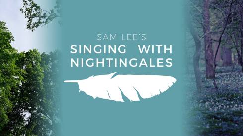 'Singing With Nightingales', April/May 2019